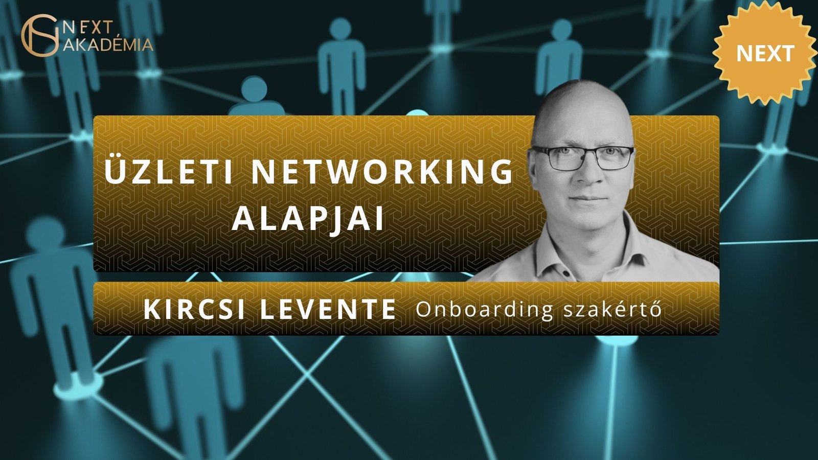 Kircsi Levente – Üzleti networking alapjai!