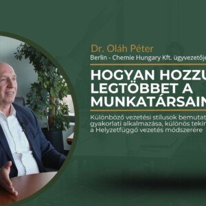 Oláh Péter - Hogyan hozzuk ki a legtöbbet a munkatársainkból? webinár