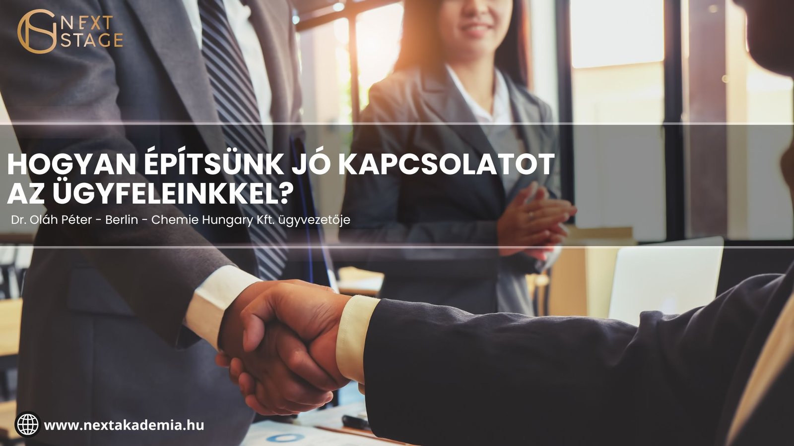 Oláh Péter – Hogyan építsünk jó kapcsolatot az ügyfeleinkkel? – webinár felvétel