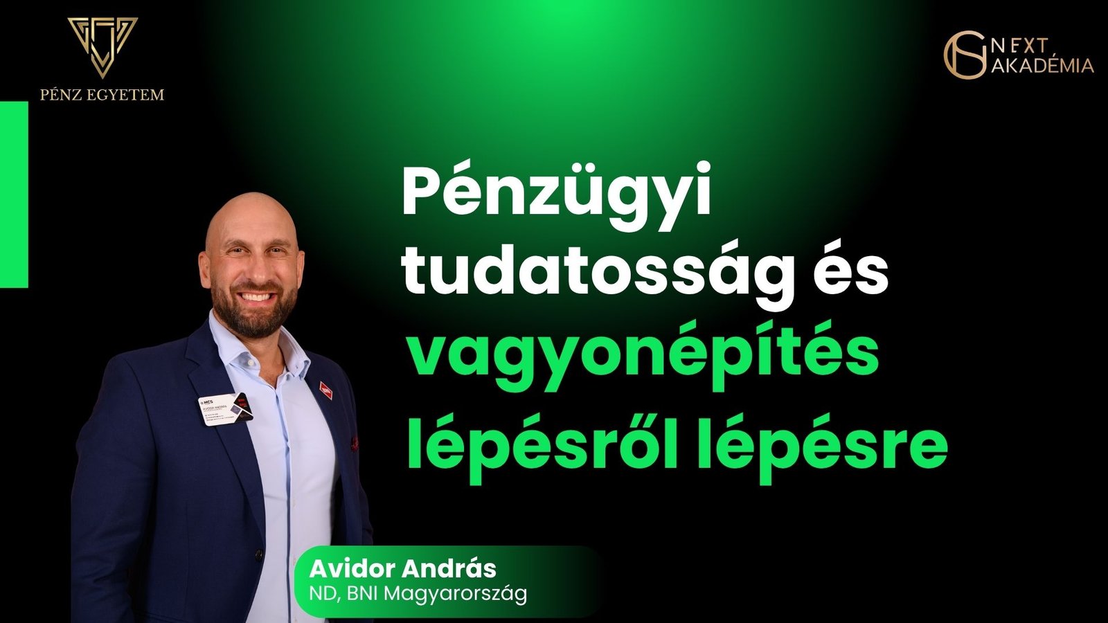 Pénzügyi tudatosság és vagyonépítés lépésről lépésre | Pénz Egyetem x Next Akadémia